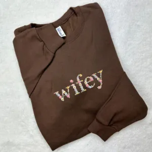 Wifey Sweatshirt Custom Text Embroidered with Day On Sleeve, Best Valentine Gift For Wife